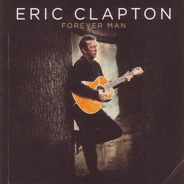 Eric Clapton — Forever Man
