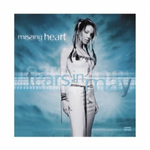 Missing Heart — Tears In May