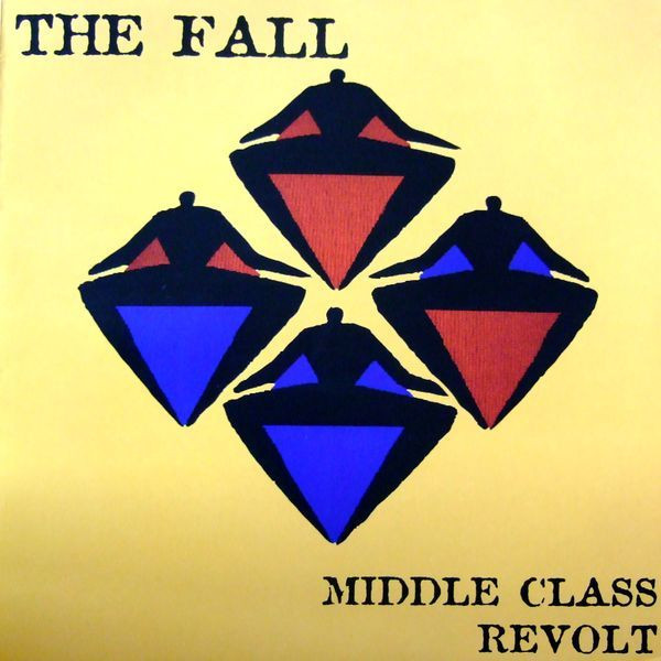 The Fall — Middle Class Revolt
