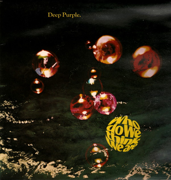 Deep Purple — Who Do We Think We Are