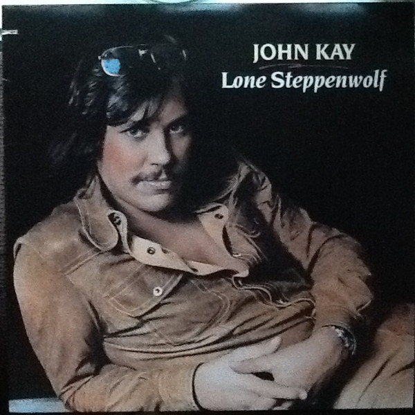 John Kay — Lone Steppenwolf