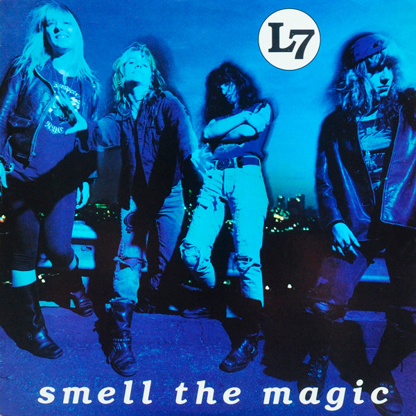 L7 — Smell The Magic