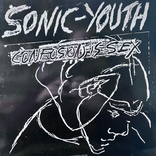 Sonic Youth — Confusion Is Sex