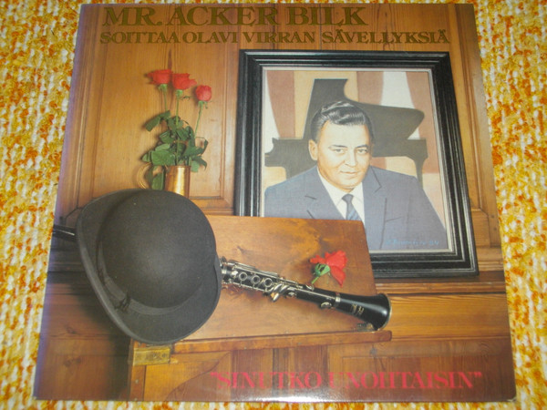 Acker Bilk — Mr. Acker Bilk Soittaa Olavi Virran Sävellyksiä "Sinutko Unohtaisin"