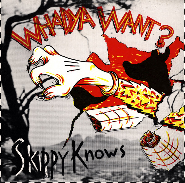 Whadya Want? — Skippy Knows