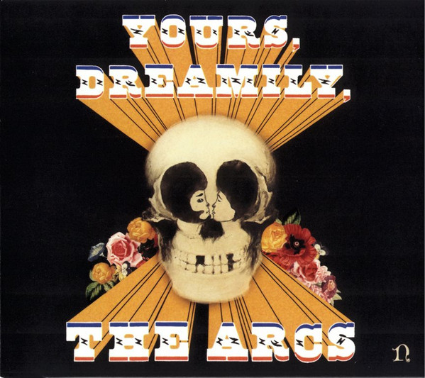 The Arcs — Yours, Dreamily,