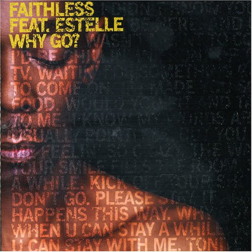 Faithless Feat. Estelle — Why Go?