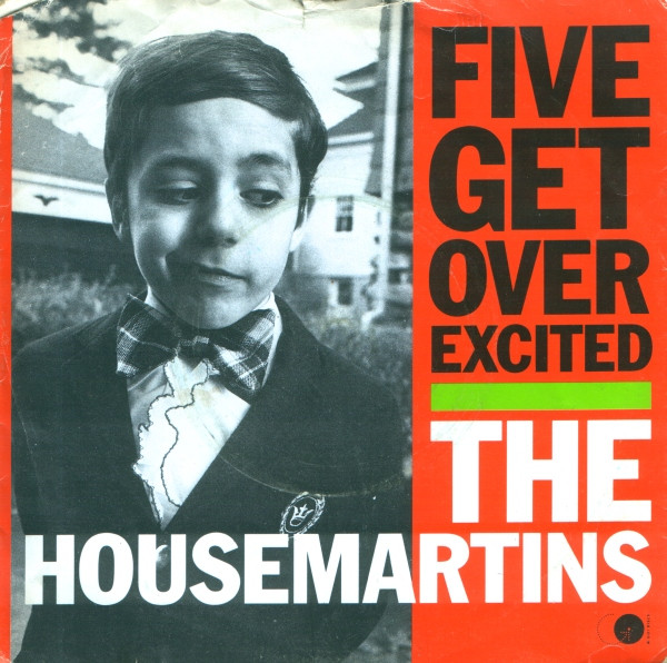 The Housemartins — Five Get Over Excited