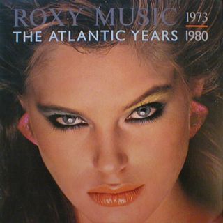 Roxy Music — 1973-1980 The Atlantic Years