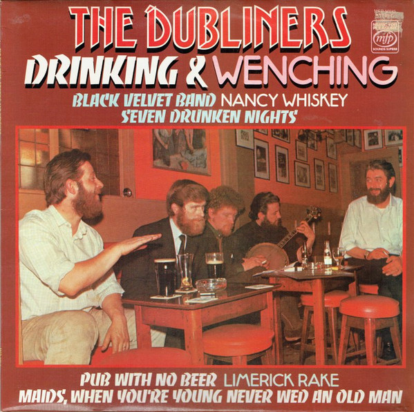 The Dubliners — Drinking & Wenching