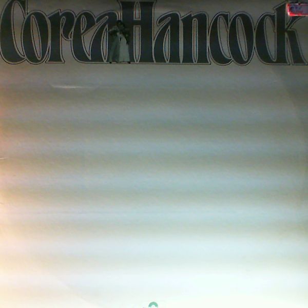 Chick Corea / Herbie Hancock — An Evening With Chick Corea And Herbie Hancock