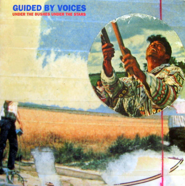 Guided By Voices — Under The Bushes Under The Stars