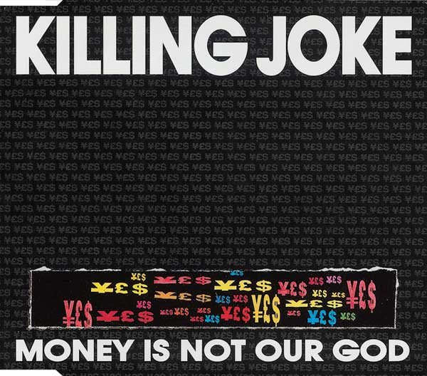 Killing Joke — Money Is Not Our God