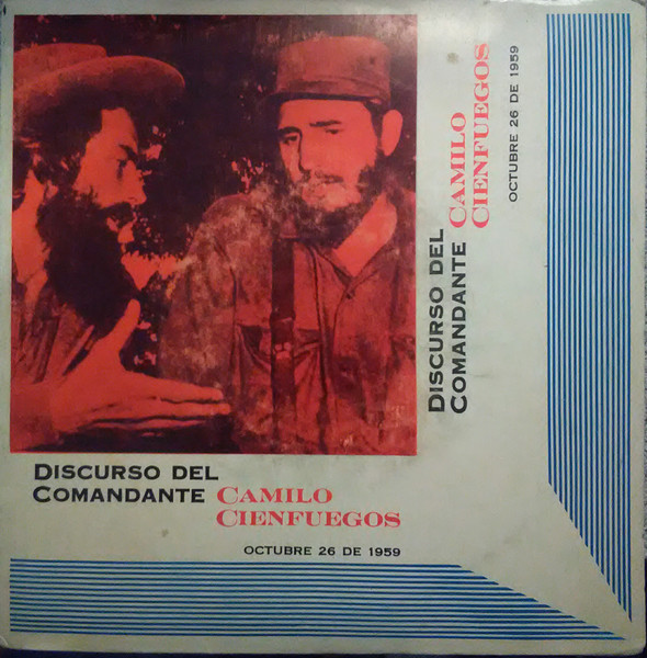 Camilo Cienfuegos — Discurso Del Comandante Camilo Cienfuegos