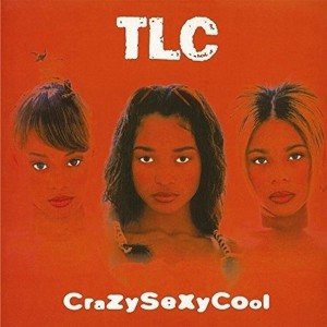 TLC — CrazySexyCool