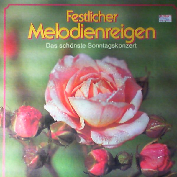 Various Artists — Festlicher Melodienreigen. Das Schonste Sonntagskonzert