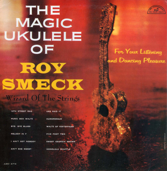Roy Smeck — The Magic Ukulele Of Roy Smeck