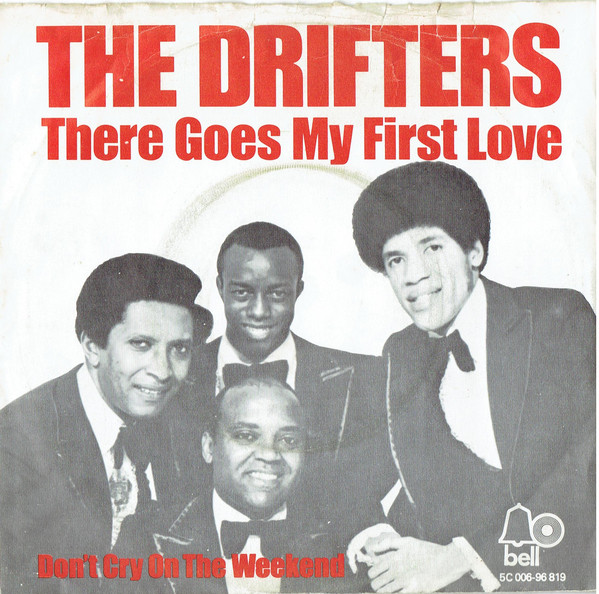 The Drifters — There Goes My First Love