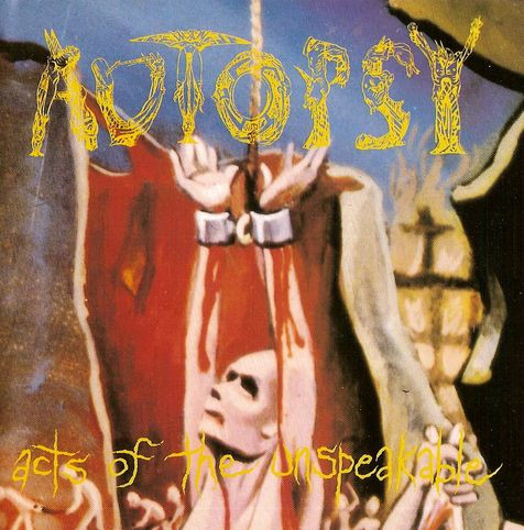 Autopsy (2) — Acts Of The Unspeakable
