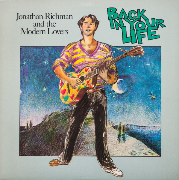 Jonathan Richman & The Modern Lovers — Back In Your Life