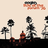Eagles — Live At The Forum '76