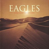 Eagles — Long Road Out Of Eden