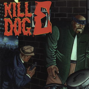 Scotty Hard — The Return Of Kill Dog E