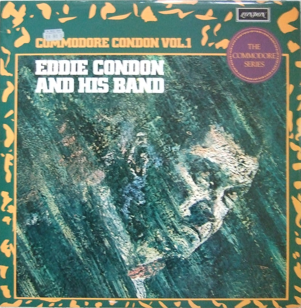Eddie Condon And His Band — Commodore Condon Vol. 1