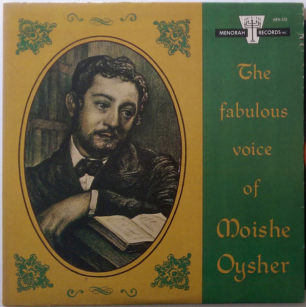 Moishe Oysher — The Fabulous Voice Of Moishe Oysher