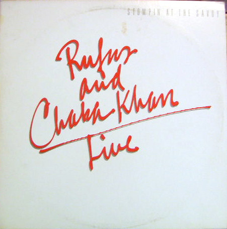Rufus & Chaka Khan — Live - Stompin' At The Savoy