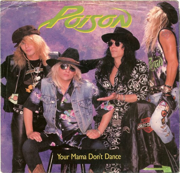 Poison (3) — Your Mama Don't Dance