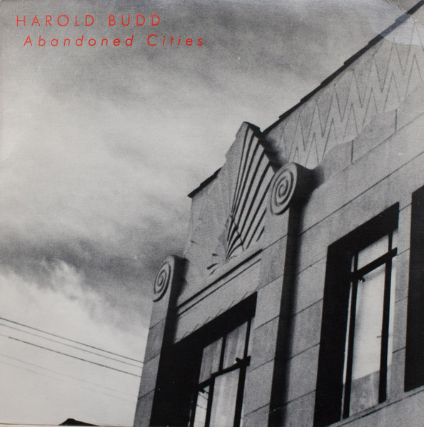 Harold Budd — Abandoned Cities