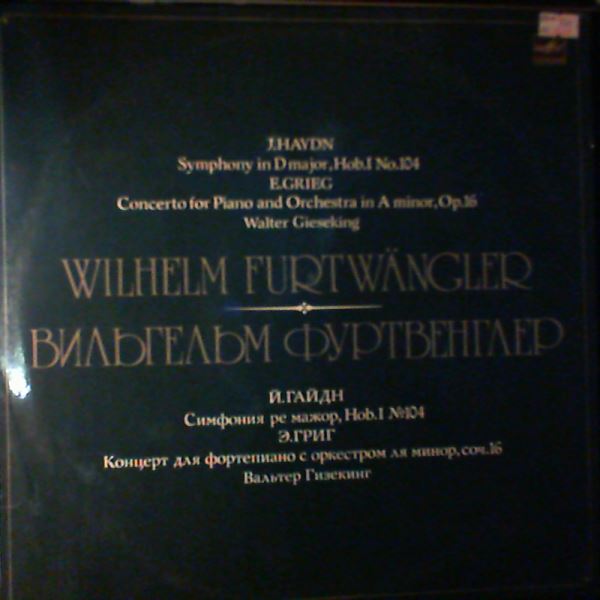 Vienna Philharmonic Orchestra (cond. Furtwangler W.) — Haydn: Symphony In D-Dur Hob. 1 No. 104, Grieg: Concerto For Piano And Orchestra In A-moll Op. 16