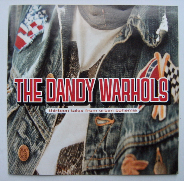 The Dandy Warhols — Thirteen Tales From Urban Bohemia