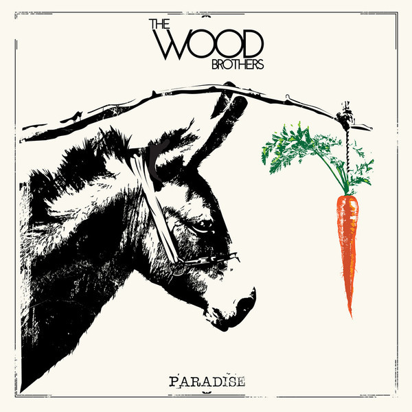 The Wood Brothers — Paradise