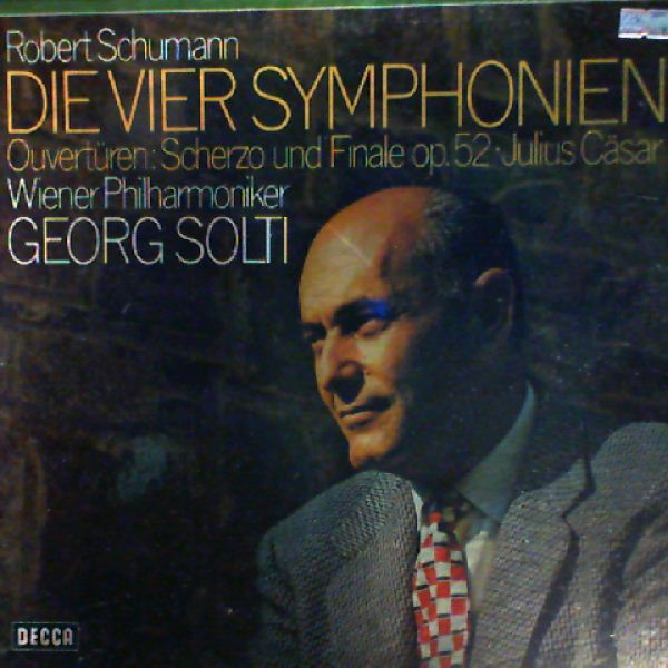 Vienna Philharmonic Orchestra (dir.Solti G.) — Schumann R. - Die Vier Symphonien nos. 1- 4; Ouverturen: Scherzo und Finale op. 52, Julius Casar