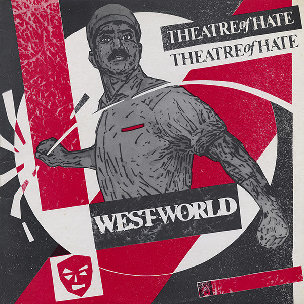 Theatre Of Hate — Westworld