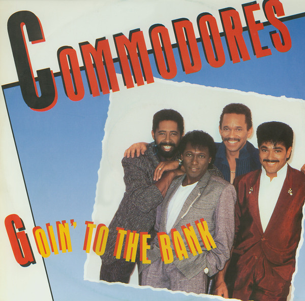 Commodores — Goin' To The Bank