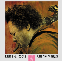Charles Mingus — Blues & Roots