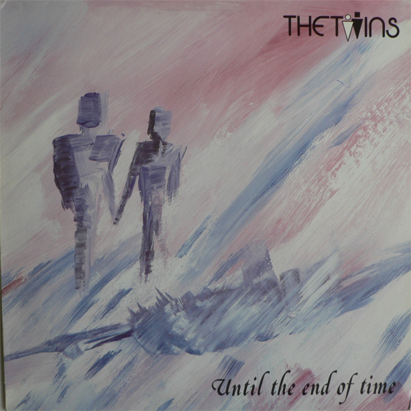 The Twins — Until The End Of Time