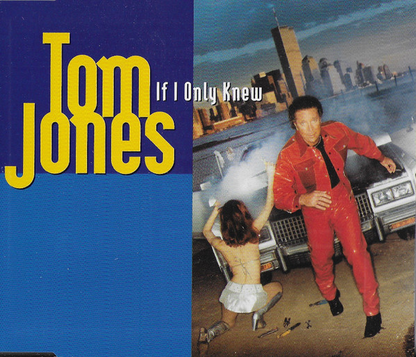 Tom Jones — If I Only Knew (The Inner City Mixes)