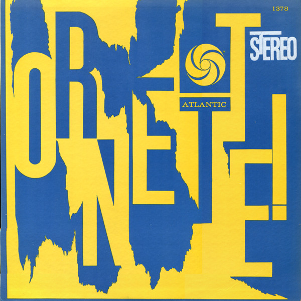 The Ornette Coleman Quartet — Ornette!