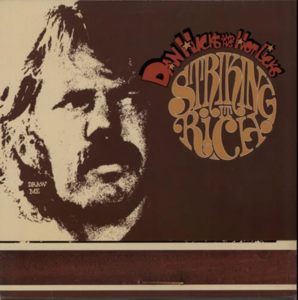 Dan Hicks And His Hot Licks — Striking It Rich!