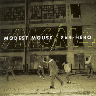 Modest Mouse / 764-HERO — Whenever You See Fit
