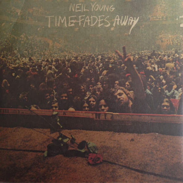 Neil Young — Time Fades Away