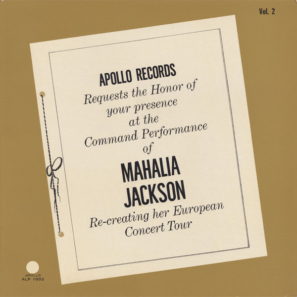 Mahalia Jackson — Kenwood Records Requests The Honor Of Your Presence At The Command Performance Of Mahalia Jackson Re-Creating Her European Concert Tour - Vol. 2