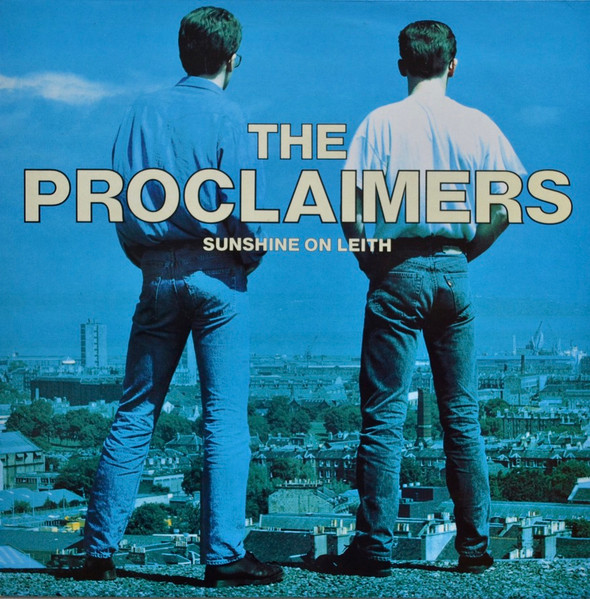 The Proclaimers — Sunshine On Leith