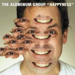 The Aluminum Group — Happyness