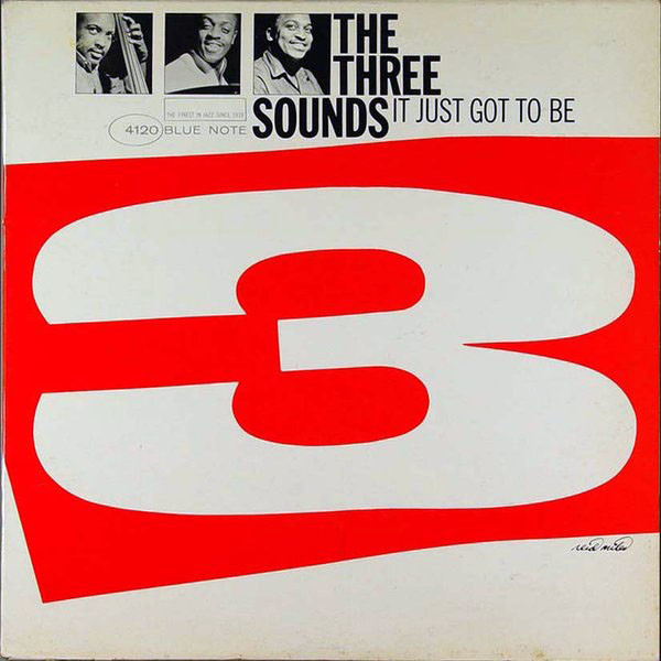 The Three Sounds — It Just Got To Be