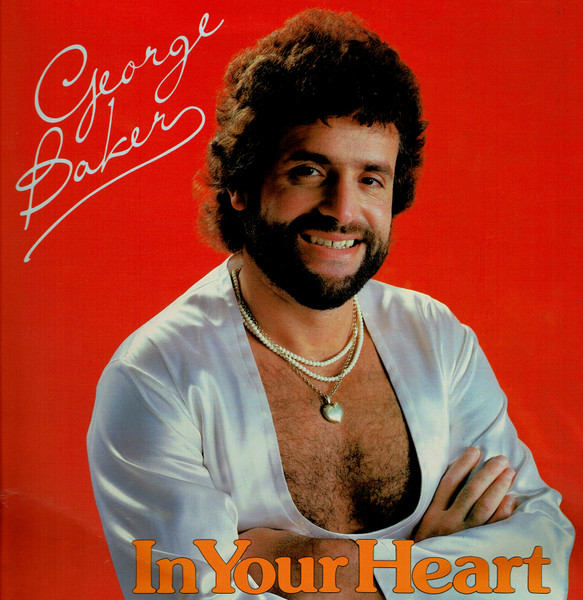 George Baker — In Your Heart
